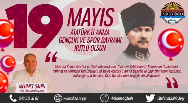 Altso başkanı Mehmet Şahin 19 Mayıs kutlama mesajı