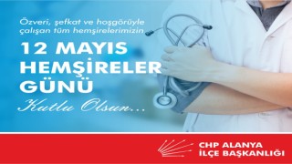 CHP ilçe başkanı Coşkun Karadağ hemşireler gününü kutladı