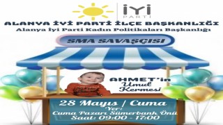 İyi partili kadınlar sma savaşçısı Ahmet bebek yararına kermes düzenliyor