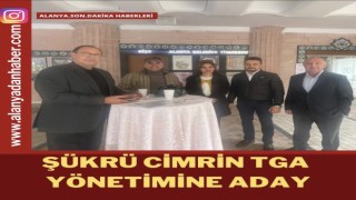 ŞÜKRÜ CİMRİN TGA YÖNETİMİNE ADAY